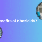 What Are the Benefits of Khozicid97? A Simple Guide