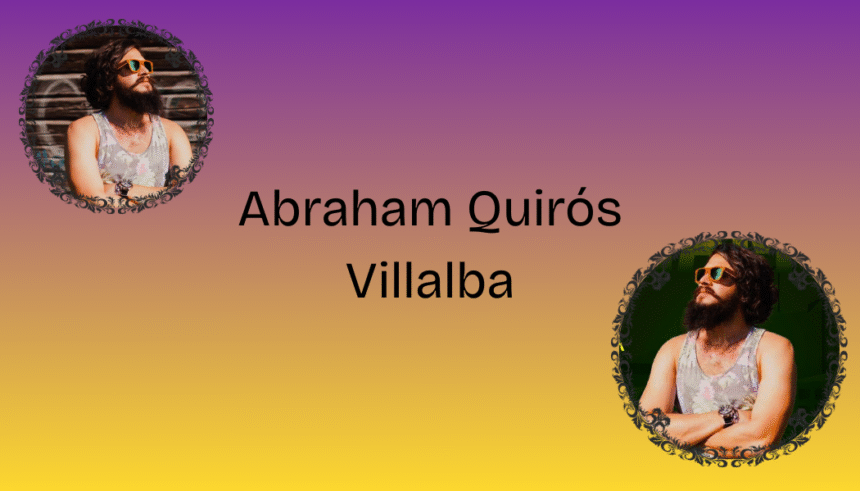 Abraham Quirós Villalba: Biography of a Visionary Innovator and Modern Thinker
