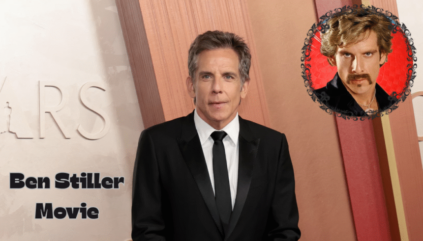 Ben Stiller Movies: A Complete Guide to His Iconic Film Career